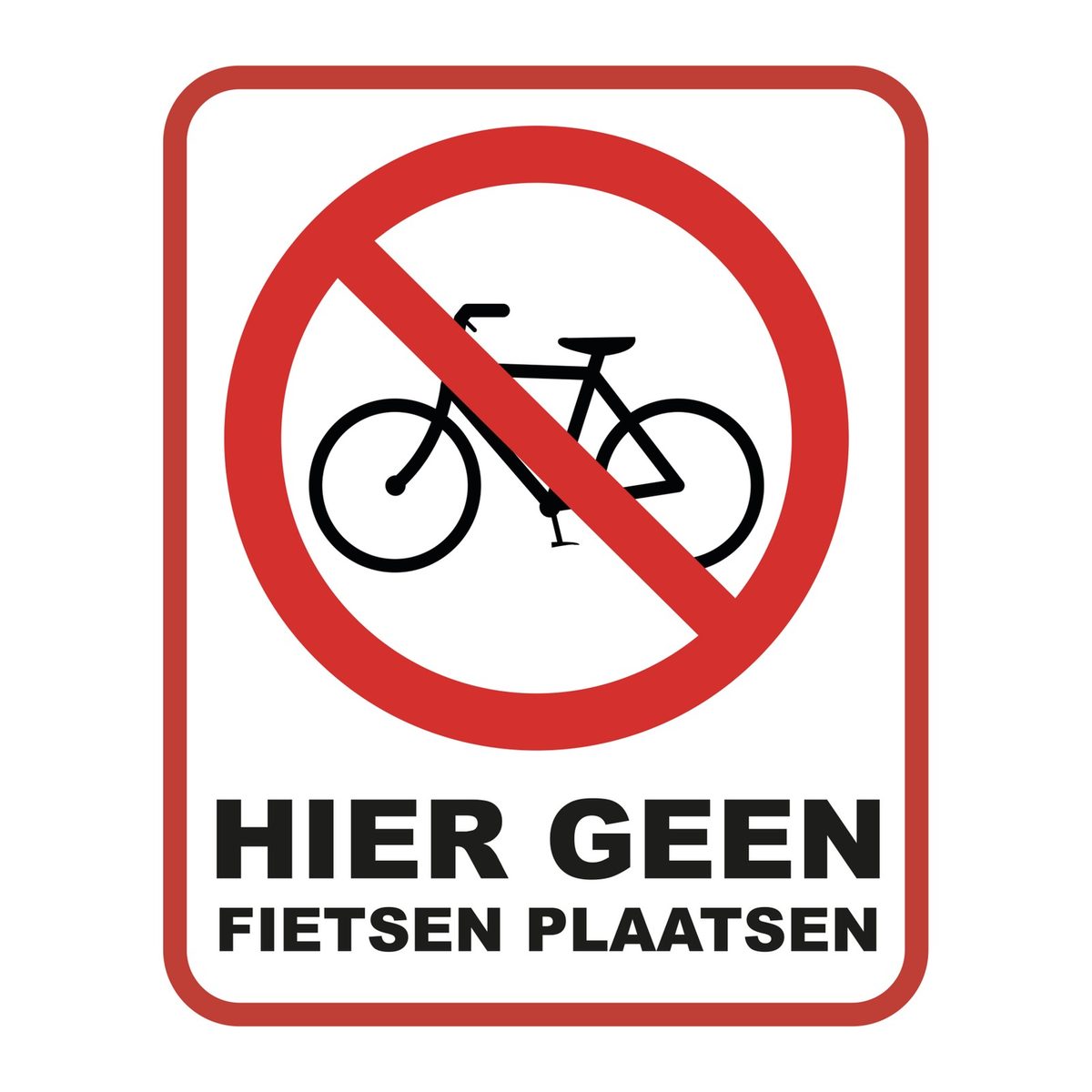 Hier Geen Fietsen Plaatsen Bord