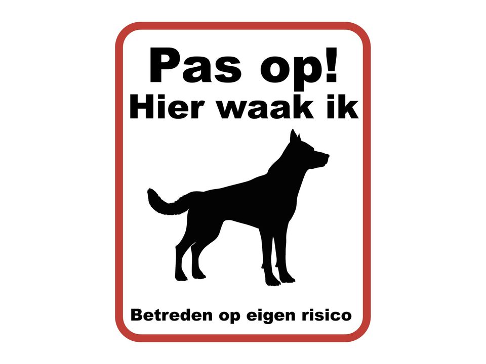 Pas op Hier Waak Ik Bord