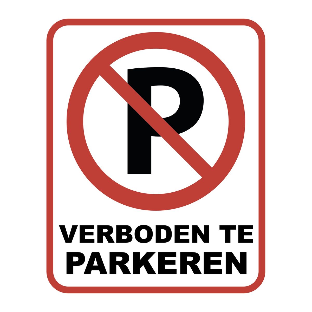 Verboden te Parkeren Bord